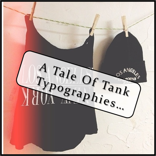 A Tale Of Tank Typographies